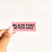 Load image into Gallery viewer, Black pink in your area sticker - kpop
