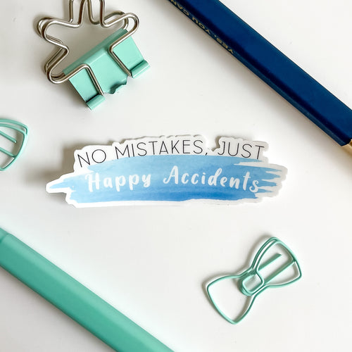 No mistakes just happy accidents sticker