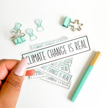 Load image into Gallery viewer, Climate change is real sticker environmental friendly reminder
