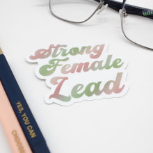 Load image into Gallery viewer, Strong Female Lead Quote Sticker
