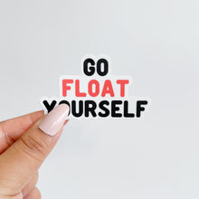 Load image into Gallery viewer, Go float yourself text sticker in black and red
